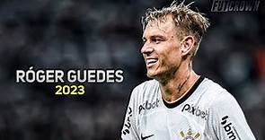 Róger Guedes 2023 ● Corinthians ► Amazing Skills & Goals | HD