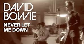 David Bowie - Never Let Me Down (Official Video)