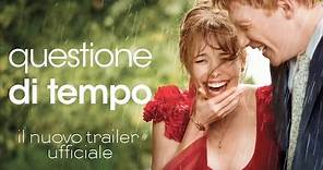 Questione di Tempo - Nuovo trailer italiano ufficiale