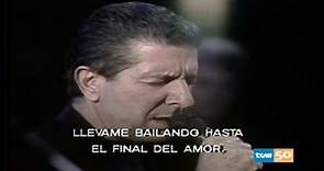Leonard Cohen-Dance me to the end of love (Sub. en español)