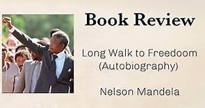 Long Walk to Freedom | Nelson Mandela | Book Review