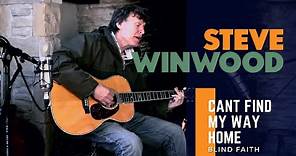 Steve Winwood // Blind Faith - "Can't Find My Way Home"