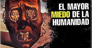 El MAYOR MIEDO de la HUMANIDAD