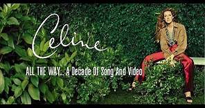 Céline Dion - All The Way A Decade Of Song And Video | Full DVD Video Album | EPIC 1999 | CDST L.U