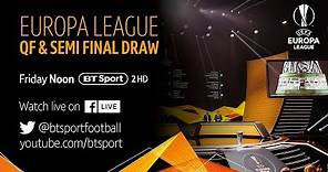 Full Europa League Quarter-Final and Semi-Final Draw