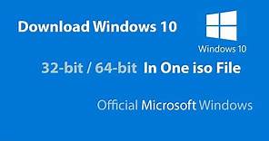 How to Download Windows 10 32-bit/64-bit In One iso File | Official Microsoft Windows