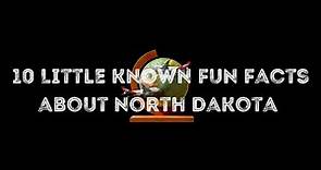 10 Little Known Fun Facts About North Dakota