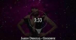 Jason Derulo - Goodbye