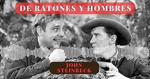 DE RATONES Y HOMBRES (4/7) John Steinbeck