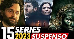 15 Mejores Series de SUSPENSO 2023! (Thriller)