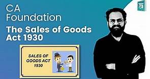 The Sale of goods act 1930 CA Foundation | In English