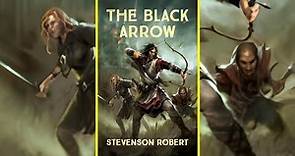 The Black Arrow - Robert Louis Stevenson | Audiobook
