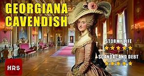 The Hidden Life of Georgiana Cavendish Duchess of Devonshire