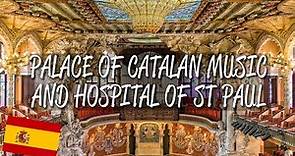Palace of Catalan Music & Hospital of St Paul, Barcelona - UNESCO World Heritage Site