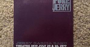Jerry Garcia Band - Pure Jerry: Theatre 1839, San Francisco, July 29 & 30, 1977