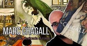 Marc Chagall. Una vida dedicada al color