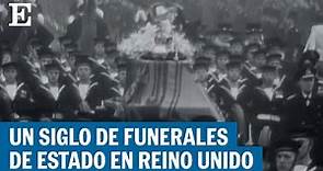 Los funerales de Estado en el Reino Unido | EL PAÍS
