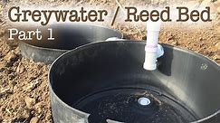 Greywater Reed Bed Filtration System (Part 1)