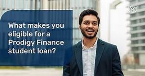 What makes you eligible for a Prodigy Finance student loan?