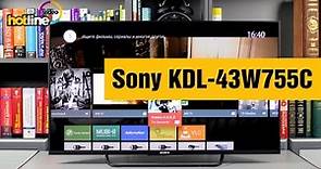 Sony KDL - 43W755C – обзор телевизора с Android TV