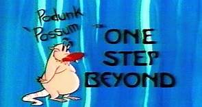 Podunk Possum in One Step Beyond [Intro | What a Cartoon!]