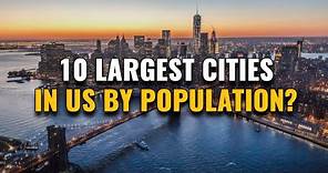 Top 10 Largest Cities in the United States by Population 2023