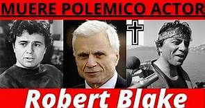 Murió Robert Blake, el recordado actor de “A sangre fría” y “Baretta”