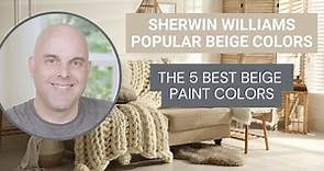 Sherwin Williams Popular Beige Colors: The 5 Best Beige Paint Colors