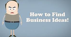 How to Find Business Ideas - The Ultimate Guide (2023)