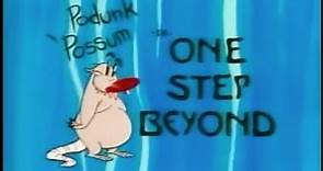 What A Cartoon! - Podunk Possum in "One Step Beyond"