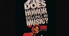 【音乐现场/纪录】弗兰克·扎帕：乐中有乐否？Does Humor Belong in Music? (1985) - Frank Zappa