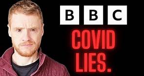 BBC Covid lies confirmed.