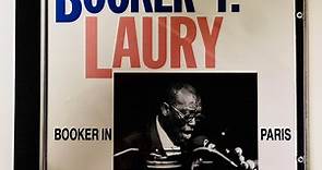 Booker T. Laury And Friends - Booker In Paris