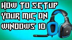 How to setup your mic on windows 10