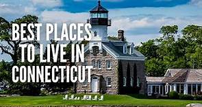 20 Best Places to Live in Connecticut