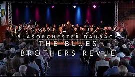 The Blues Brothers Revue - Arr. Jay Bocook - Blasorchester Daubach