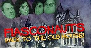 Back To The Old House! - Fiasconauts Featuring Ashly Burch and Amanda Troop!