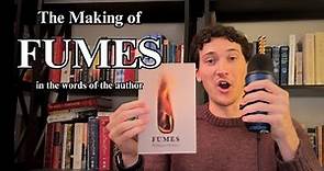 The Making of FUMES by William Dozier