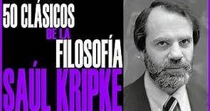 SAÚL KRIPKE - 50 CLÁSICOS DE LA FILOSOFÍA - URIEL ROCHA