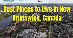 New Brunswick Canada |Places to Live in New Brunswick| Best City in New Brunswick|Immigration Canada