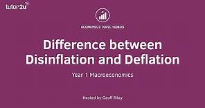 Difference between Disinflation and Deflation