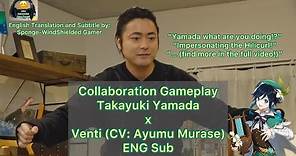 [ENG Sub] Genshin Impact - Takayuki Yamada Co-op Gameplay with Venti (CV: Ayumu Murase)
