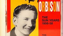 Roy Orbison - The Sun Years 1956-58 (The Definitive Edition)