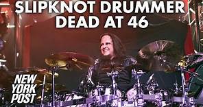 Joey Jordison, founding drummer of Slipknot, dead at 46 | New York Post