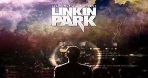Linkin Park - Leave Out All The Rest (Demo & Mike Shinoda Remix)