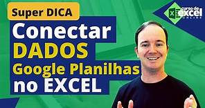 Como Conectar DADOS do Google PLANILHAS no EXCEL