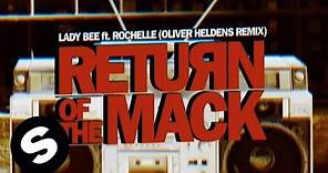 Lady Bee - Return Of The Mack ft. Rochelle (Oliver Heldens Remix) [Lyric Video]