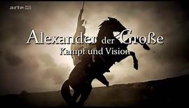 Alexander der Große: Kampf und Vision | HD