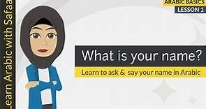 Arabic Basics - Lesson 1 - Ask "What is your name?" in Arabic : Learn Arabic with Safaa