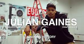 Making History - Julian Gaines